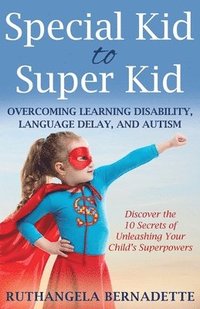 bokomslag Special Kid to Super Kid