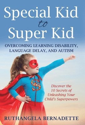 bokomslag Special Kid to Super Kid