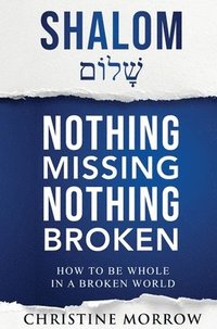 bokomslag Shalom - Nothing Missing Nothing Broken