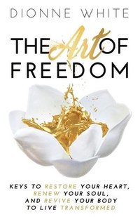 bokomslag The Art of Freedom