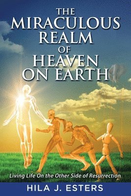 The Miraculous Realm of Heaven on Earth 1