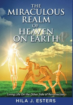 The Miraculous Realm of Heaven on Earth 1
