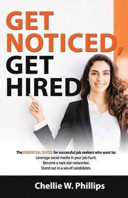 Chellie W Phillips - Get Noticed, Get Hired, Häftad