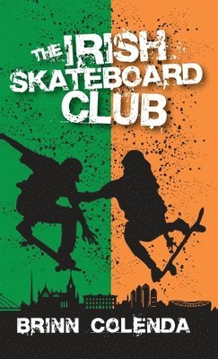 Brinn Colenda - Irish Skateboard Club, Inbunden