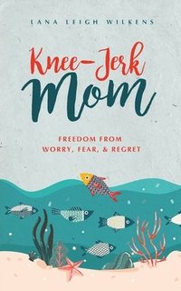 bokomslag Knee-Jerk Mom