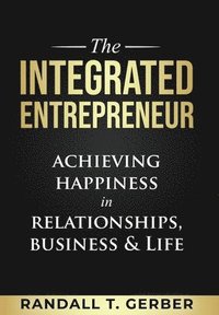 bokomslag The Integrated Entrepreneur