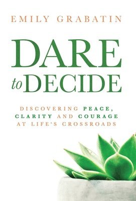 Dare to Decide 1