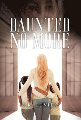 S R Luviek, S. R. Luviek, S.R. Luviek - Daunted No More, Inbunden