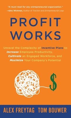 Alex Freytag, Tom Bouwer - Profit Works, Inbunden