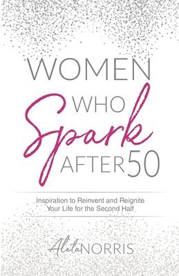 bokomslag Women Who Spark After 50