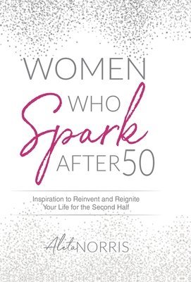 bokomslag Women Who Spark After 50