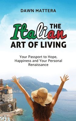 Dawn Mattera, Felicity Fox - Italian Art of Living, Inbunden