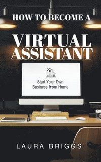 bokomslag How to Become a Virtual Assistant