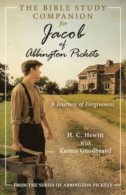 H C Hewitt, Karma Goodbrand, H. C. Hewitt, H. C., Hewitt - Bible Study Companion for Jacob of Abbington Pickets, Häftad