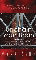 bokomslag Unchain Your Brain