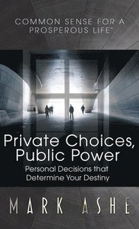 bokomslag Private Choices, Public Power