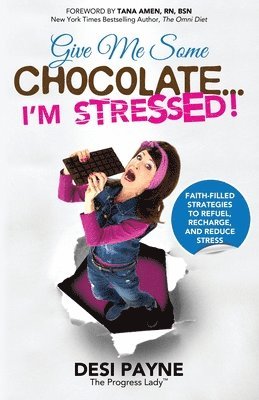 Give Me Some Chocolate...I'm Stressed! 1