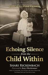 bokomslag Echoing Silence from the Child Within