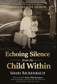 bokomslag Echoing Silence from the Child Within