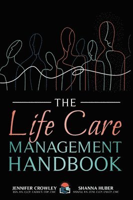 bokomslag The Life Care Management Handbook