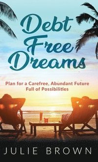 bokomslag Debt Free Dreams