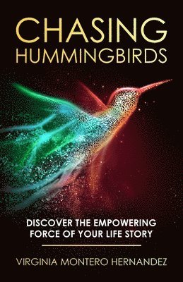 Virginia Montero Hernandez - Chasing Hummingbirds, Häftad