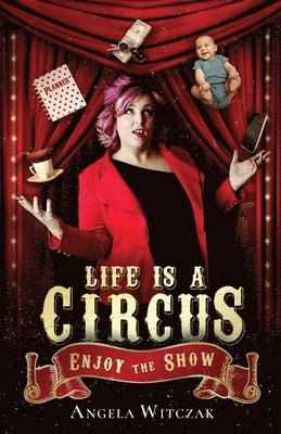 Life is a Circus 1