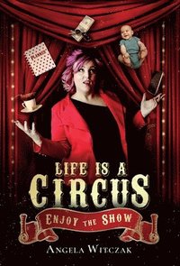 bokomslag Life is a Circus