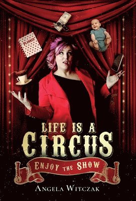 Life is a Circus 1