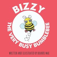 bokomslag Bizzy the Very Busy Bumblebee