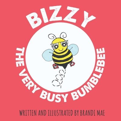 Bizzy the Very Busy Bumblebee 1