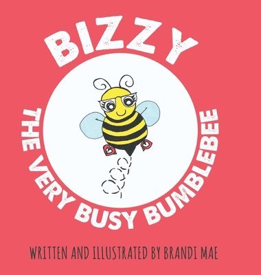 bokomslag Bizzy the Very Busy Bumblebee