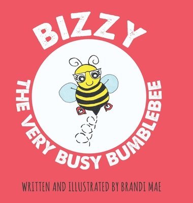 Bizzy the Very Busy Bumblebee 1