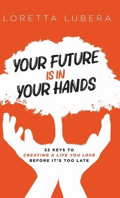 Your Future Is in Your Hands 1