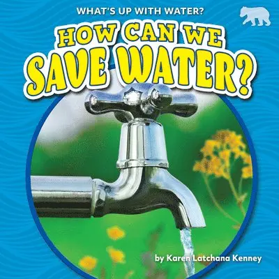 Karen Kenney - How Can We Save Water?, Häftad. Tillgänglighet: Lägg i varukorg