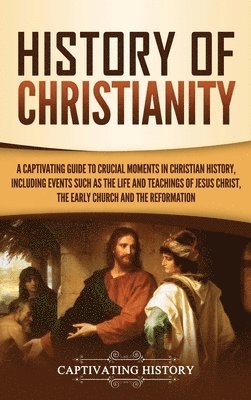 Captivating History - History of Christianity, Inbunden. Tillgänglighet: Lägg i varukorg
