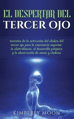 Kimberly Moon - Despertar del Tercer Ojo, Inbunden