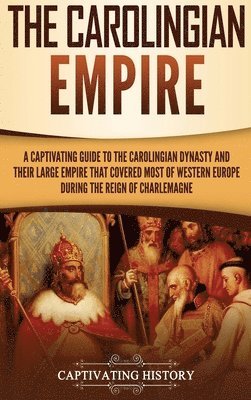 Captivating History - Carolingian Empire, Inbunden. Tillgänglighet: Lägg i varukorg
