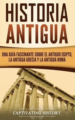 Captivating History - Historia Antigua, Inbunden