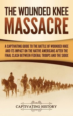 bokomslag The Wounded Knee Massacre