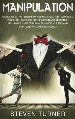 Steven Turner - Manipulation, Inbunden