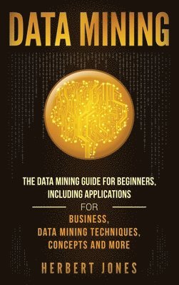 Herbert Jones - Data Mining, Inbunden