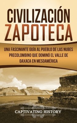 Civilizacin Zapoteca 1