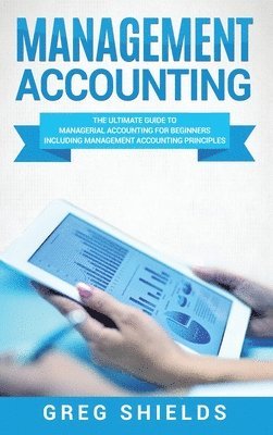 Greg Shields - Management Accounting, Inbunden