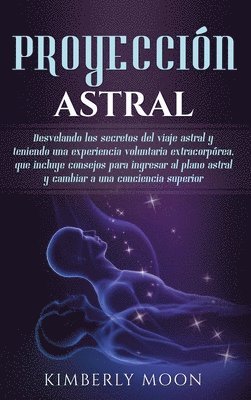 Kimberly Moon - Proyección astral, Inbunden