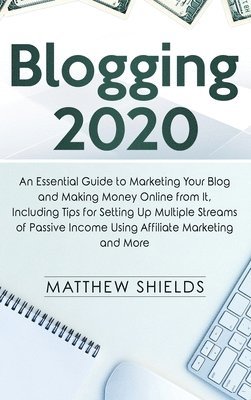 Matthew Shields - Blogging 2020, Inbunden
