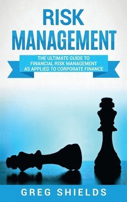 Greg Shields - Risk Management, Inbunden