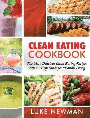 Clean Eating Cookbook 1