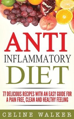 Celine Walker - Anti Inflammatory Diet, Inbunden