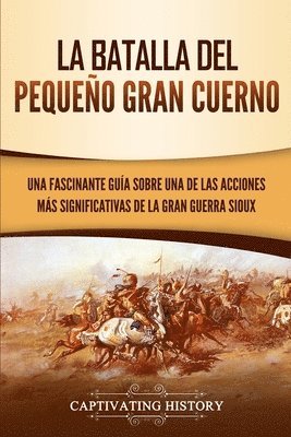 bokomslag La Batalla del Pequeo Gran Cuerno